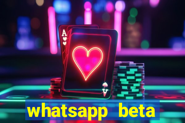 whatsapp beta 3.3.10 2024